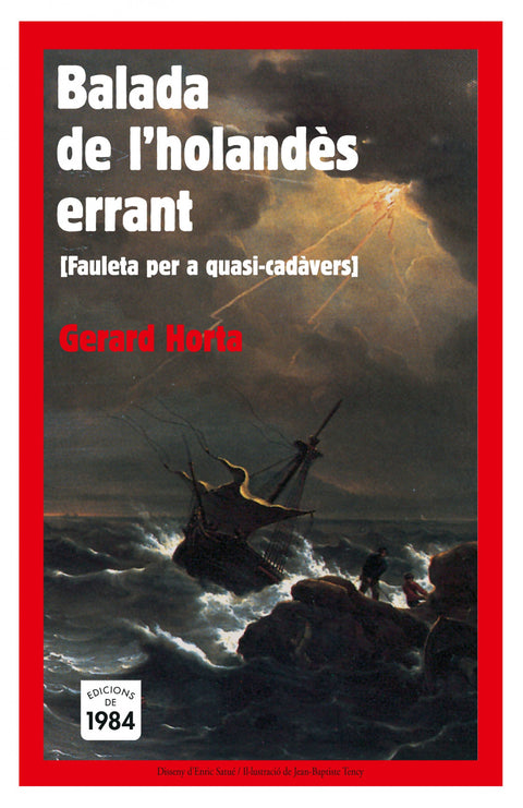  Balada de l'holandès errant. Fauleta per a quasi cadàvers 
