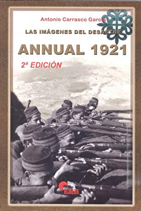  Las imágenes del desastre. Annual 1921 