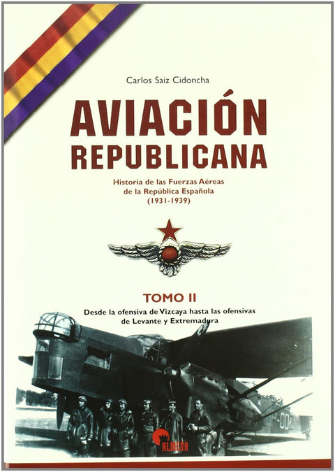  Aviacion Republicana 1931-1939 Tomo Ii 