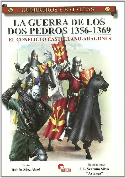  Guerra Dos Pedros 1356-1369- Guer. Y Bat. 47 