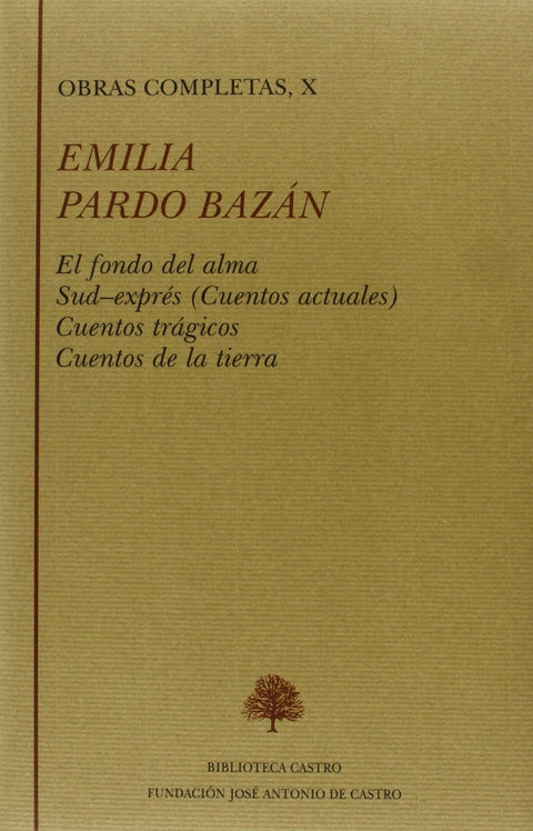  El fondo del alma;Sud-exprés (cuentos actuales);Cuentos trágicos;Cuentos de la tierra 