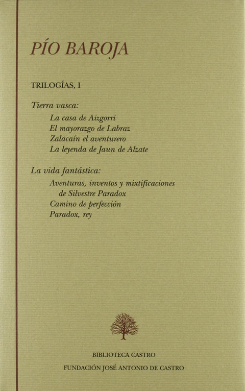  Tierra vasca (La casa de Aizgorri;El mayorazgo de Labraz;Zalacaín el aventurero;La leyenda de Jaun de Alzate) La vida fantástica (Aventuras, inventos y mixti 