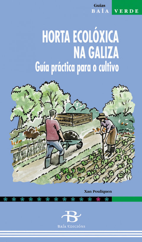  Horta ecoloxica na Galiza, guía práctica para o cultivo 