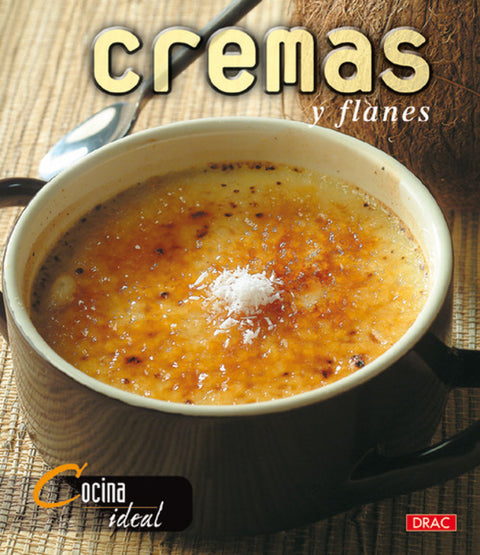  Cocina Ideal. CREMAS Y FLANES 
