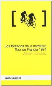  Forzados de la carretera, Los. Tour de Francia 1924 