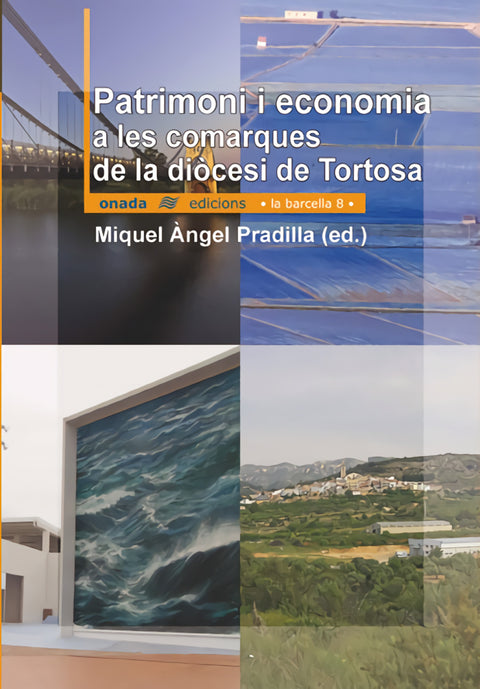  Patrimoni i economia a les comarques de la diòcesi de Tortosa 