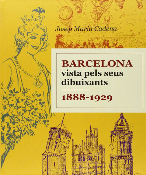  Barcelona vista pels seus dibuixants 1888-1929 