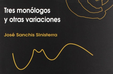  TRES MONÓLOGOS Y OTRAS VARIACIONES 