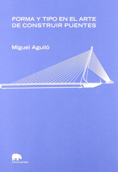  FORMA Y TIPO EN EL ARTE DE CONSTRUIR PUENTES 