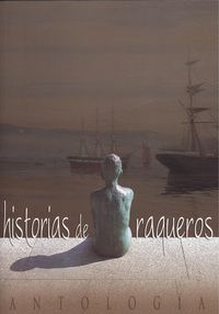  Historias de Raqueros. Antología 
