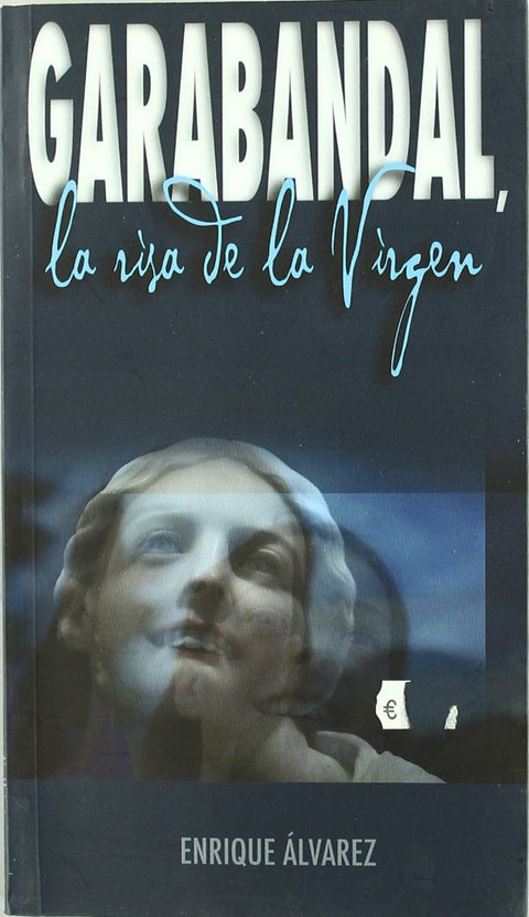  Garabandal, la risa de la virgen 