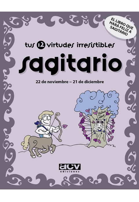  Tus 12 virtudes irresistibles: sagitario 