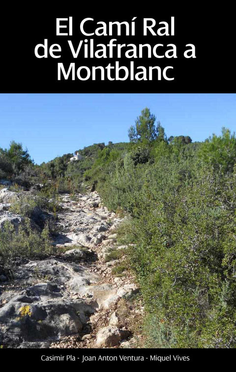  EL CAMÍ REAL DE VILAFRANCA DE MONTBLANC 