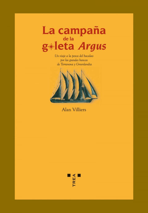  La campaña de la goleta Argus. Un viaje a la pesca del bacalao por los grandes bancos de Terranova y Groenlandia 
