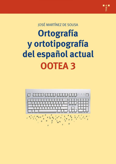  Ortografía y ortotipografía del español actual 