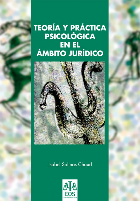  TEORÍA Y PRÁCTICA PSICOLÓGICA EN AL ÁMBITO JURÍDICO 