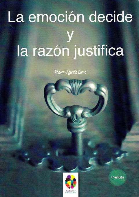  La emoción decide y la razón justifica 