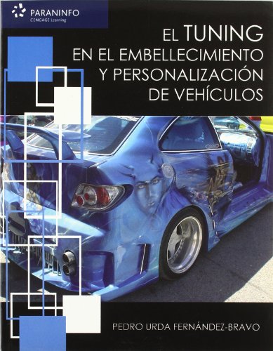  EL TUNING EN EL EMBELLECIMIENTO Y PERSONALIZACION DE VEHICULOS 