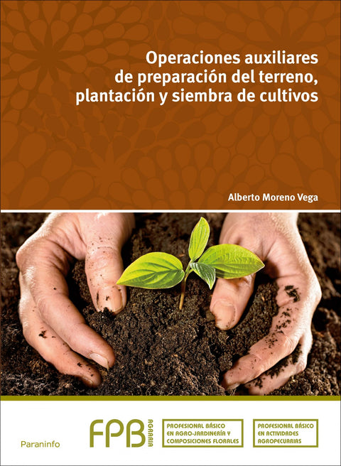 Operaciones auxiliares de preparación del terreno, plantación y siembra de cultivos 
