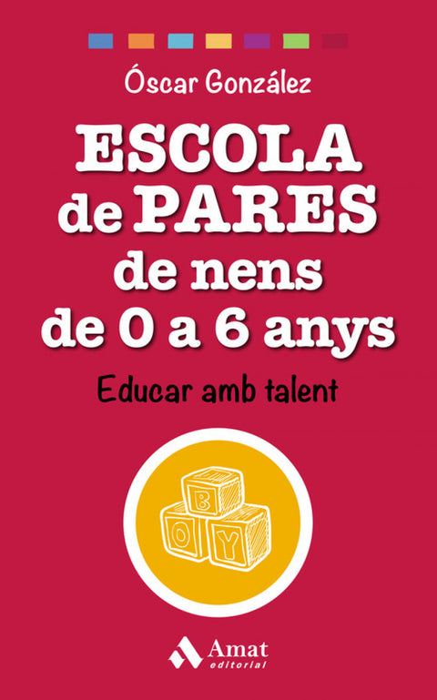  ESCOLA DE PARES DE NENS DE 0 A 6 ANYS 