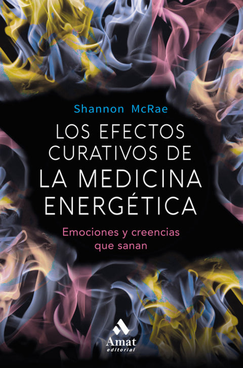  LOS EFECTOS CURATIVOS DE LA MEDICINA ENERGÉTICA 
