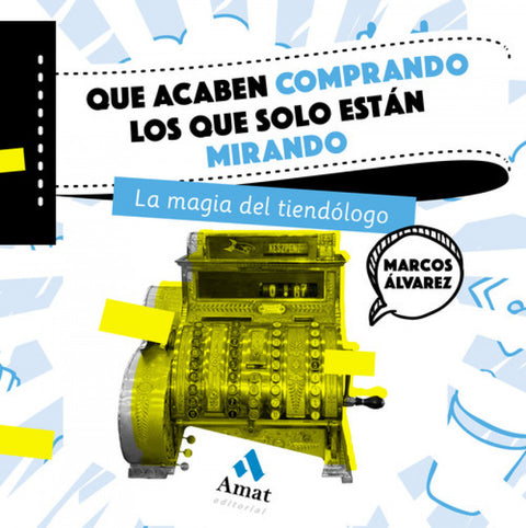  Que acaben comprando los que solo están mirando 