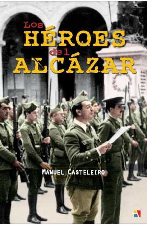  LOS HÉROES DEL ALCAZAR 