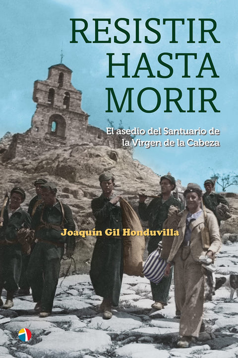  RESISTIR HASTA MORIR ASEDIO SANTUARIO VI 