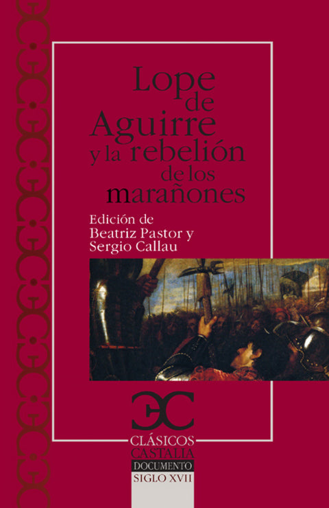  Lope de Aguirre y la rebelión de los marañones 