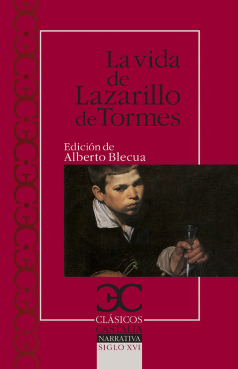  La vida del Lazarillo de Tormes y de sus fortunas y adversidades 