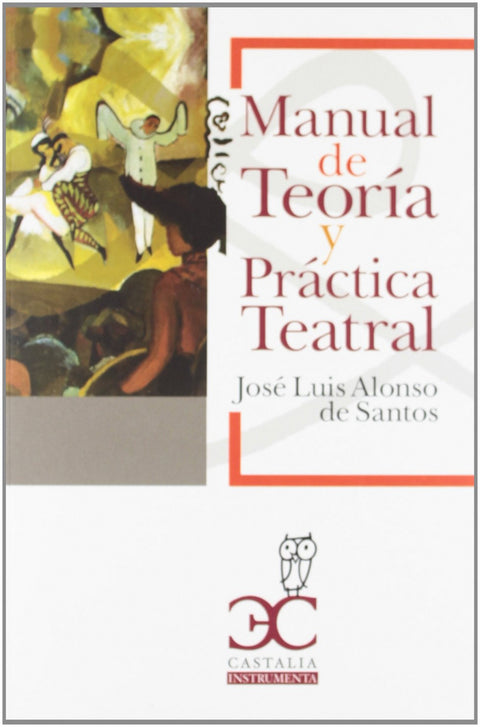  6.MANUAL DE TEORIA Y PRACTICA TEATRAL.(INSTRUMENTA) 