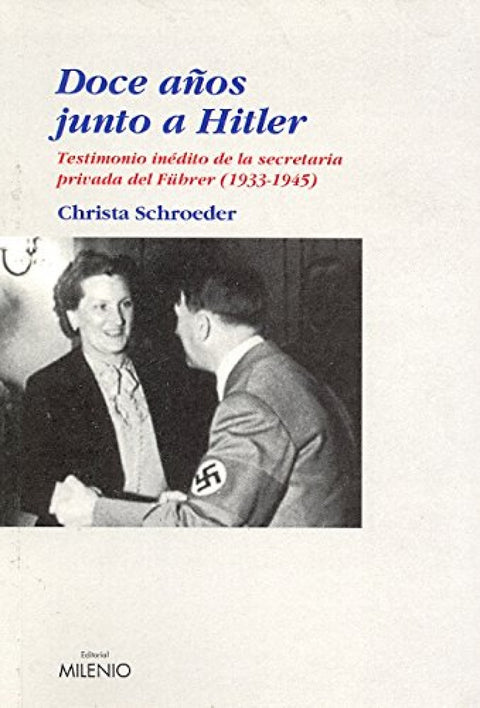  Doce años junto a Hitler 