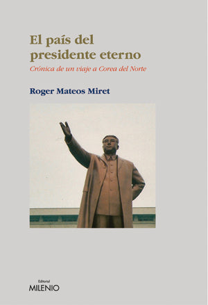  El país del presidente eterno 
