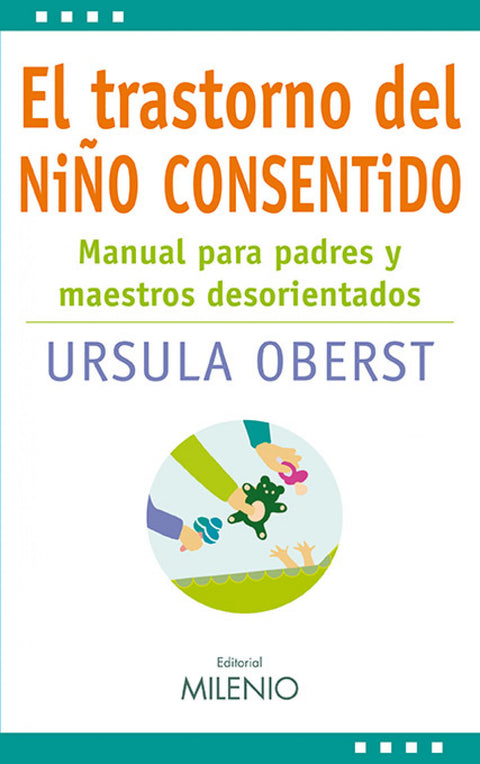  El trastorno del niño consentido 
