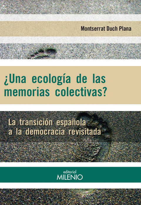  ¿Una ecología de las memorias colectivas? 