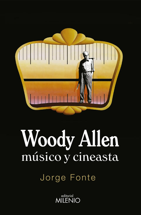  Woody Allen. Músico y cineasta 