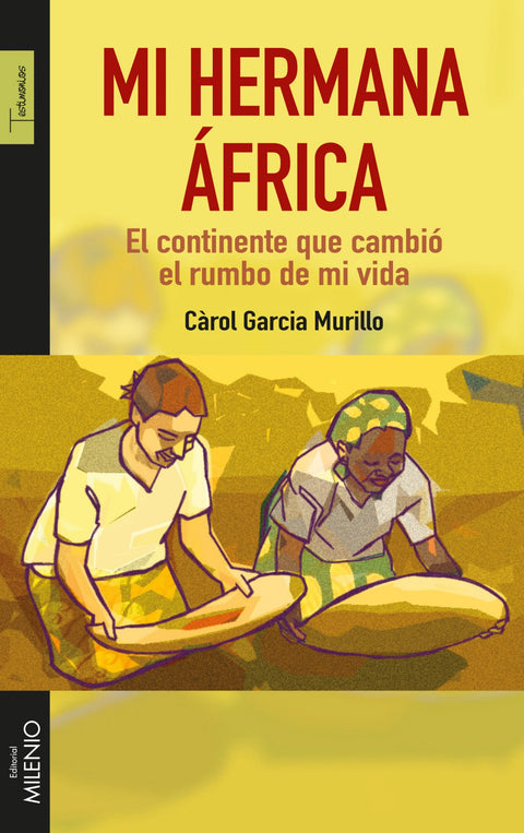  Mi hermana África: el continente que cambió el rumbo de mi vida 