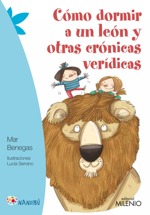  Cómo dormir a un león y otras crónicas verídicas 