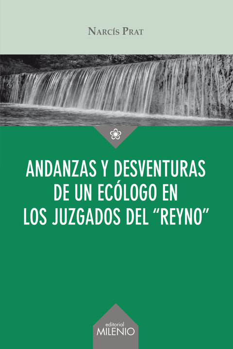  Andanzas y desventuras de un ecólogo en los juzgados del ?reyno? 