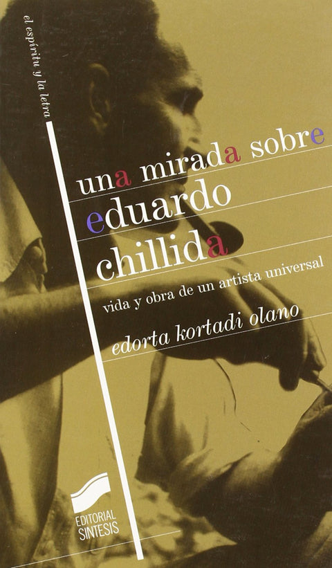  UNA MIRADA SOBRE EDUARDO CHILLIDA 