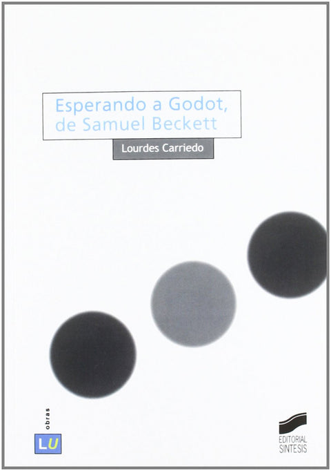  ESPERANDO A GODOT, DE SAMUEL BECKETT 