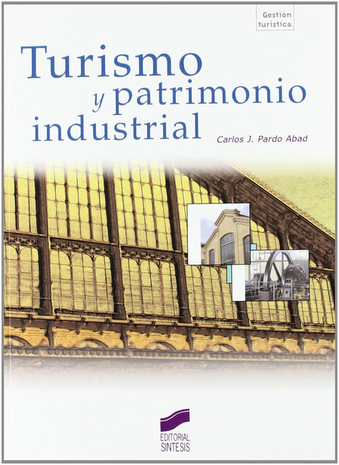  TURISMO Y PATRIMONIO INDUSTRIAL 