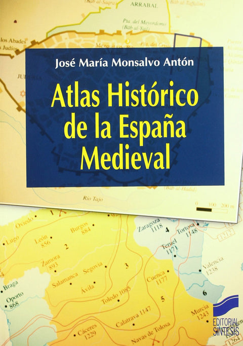  ATLAS HISTORICO DE LA ESPAÑA MEDIEVAL 