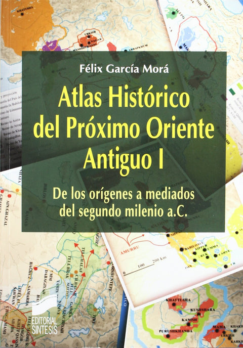  ATLAS HISTORICO DEL PROXIMO ORIENTE ANTIGUO VOL I 