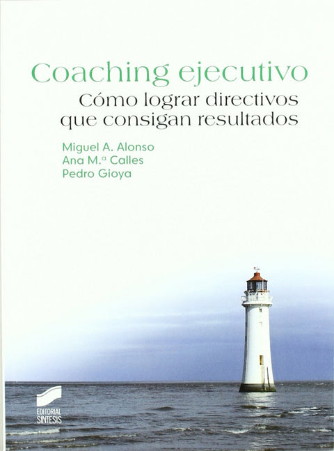  COACHING EJECUTIVO. LOGRAR DIRECTIVOS CONSIGAN RESULTADOS 