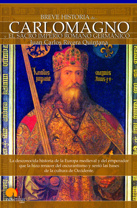  Breve historia de Carlomagno y el Sacro Imperio Romano Germá 