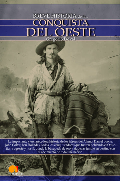  Breve historia de la conquista del Oeste 