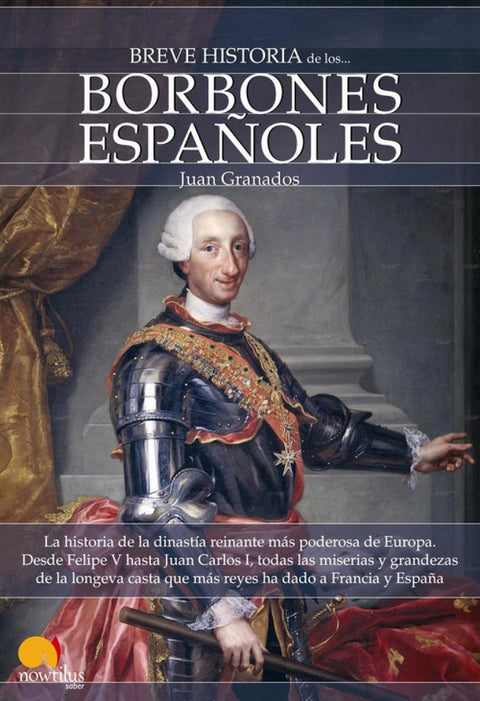  Breve historia de los Borbones españoles 