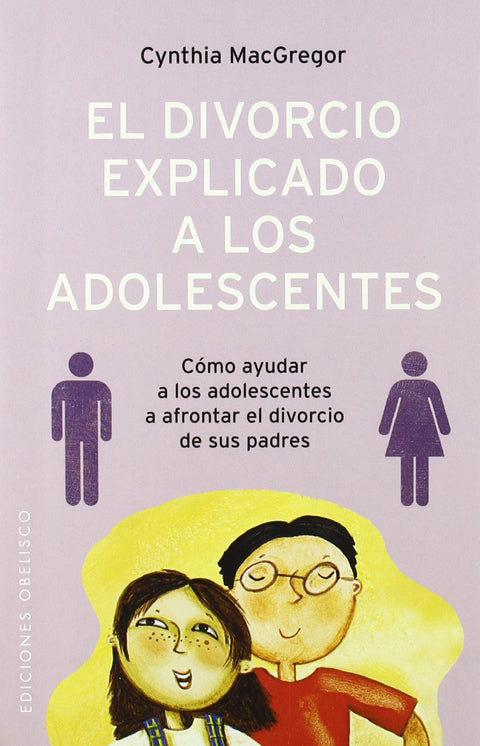  Divorcio explicado a los adolescentes. el 