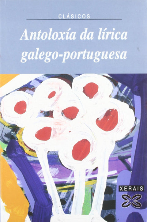  Antoloxía da lírica galego-portuguesa 